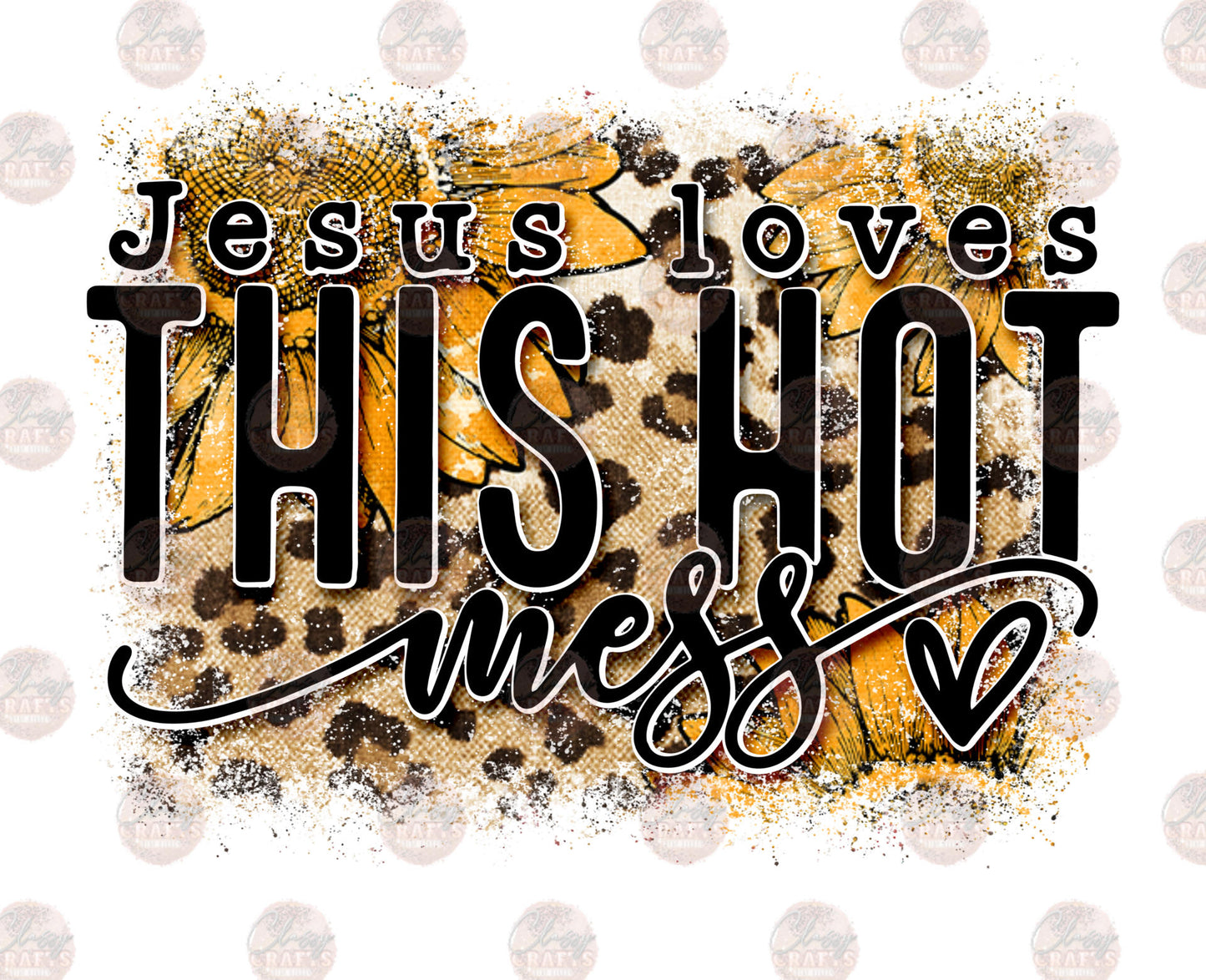 Jesus Loves This Hot Mess 3 Transfer