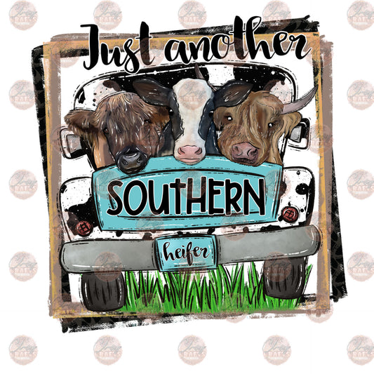 Just Another Southern Heifer - Sublimation Transfer