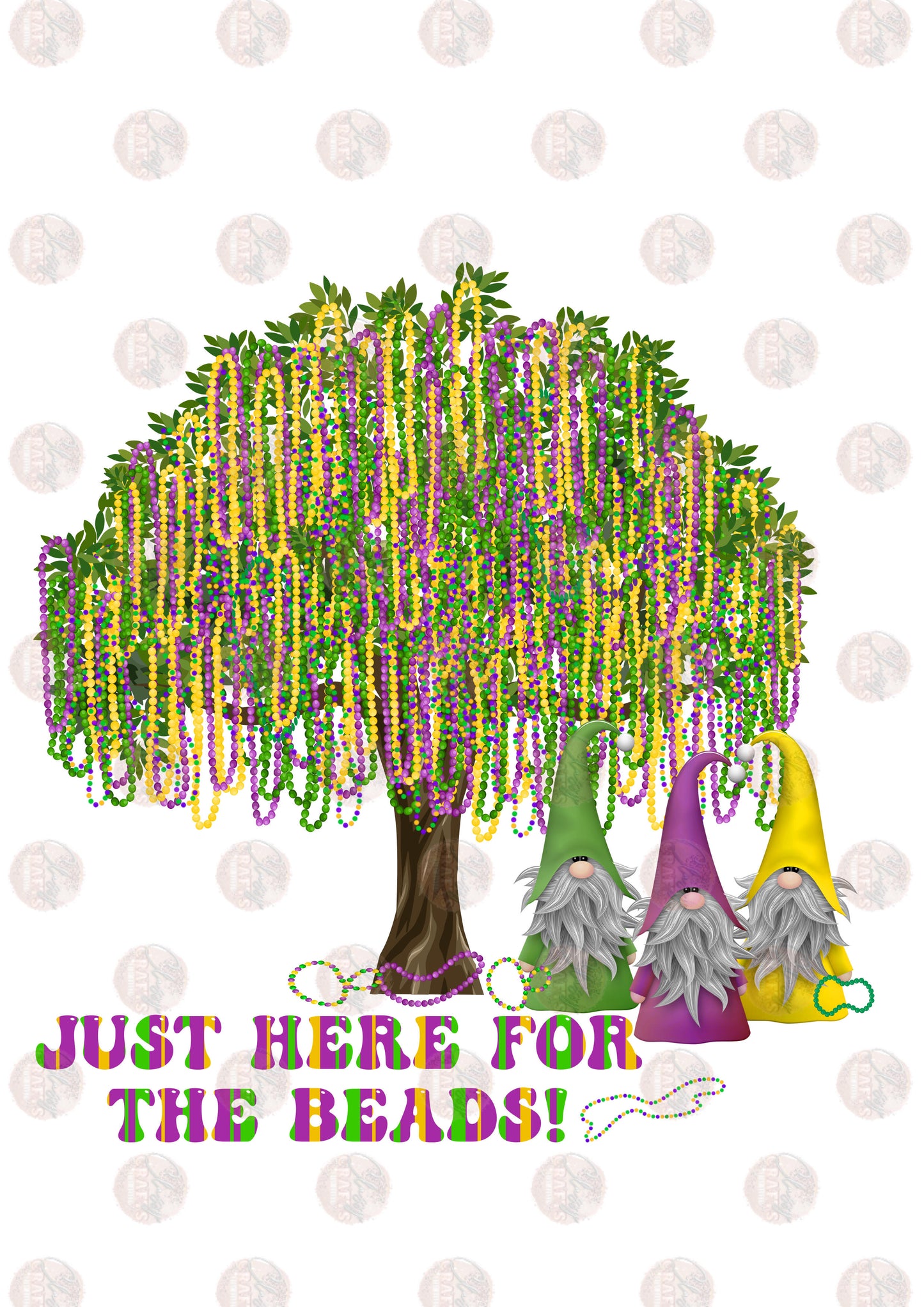 Just Here For The Beads Gnomes and Tree- Sublimation Transfer
