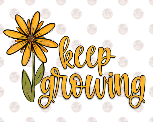 Keep Growing - Sublimation Transfer