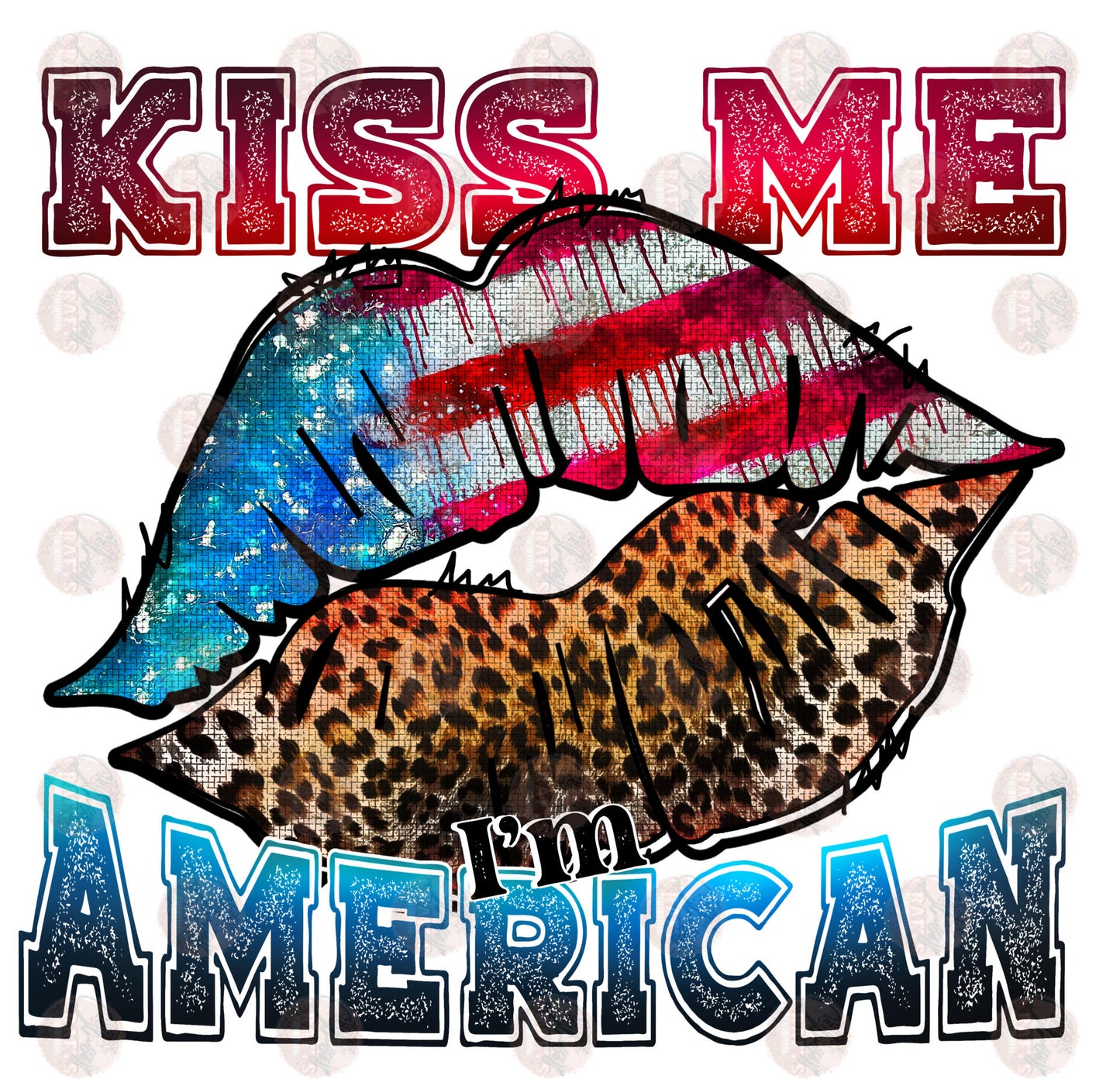 Kiss Me I'm American- Sublimation Transfer