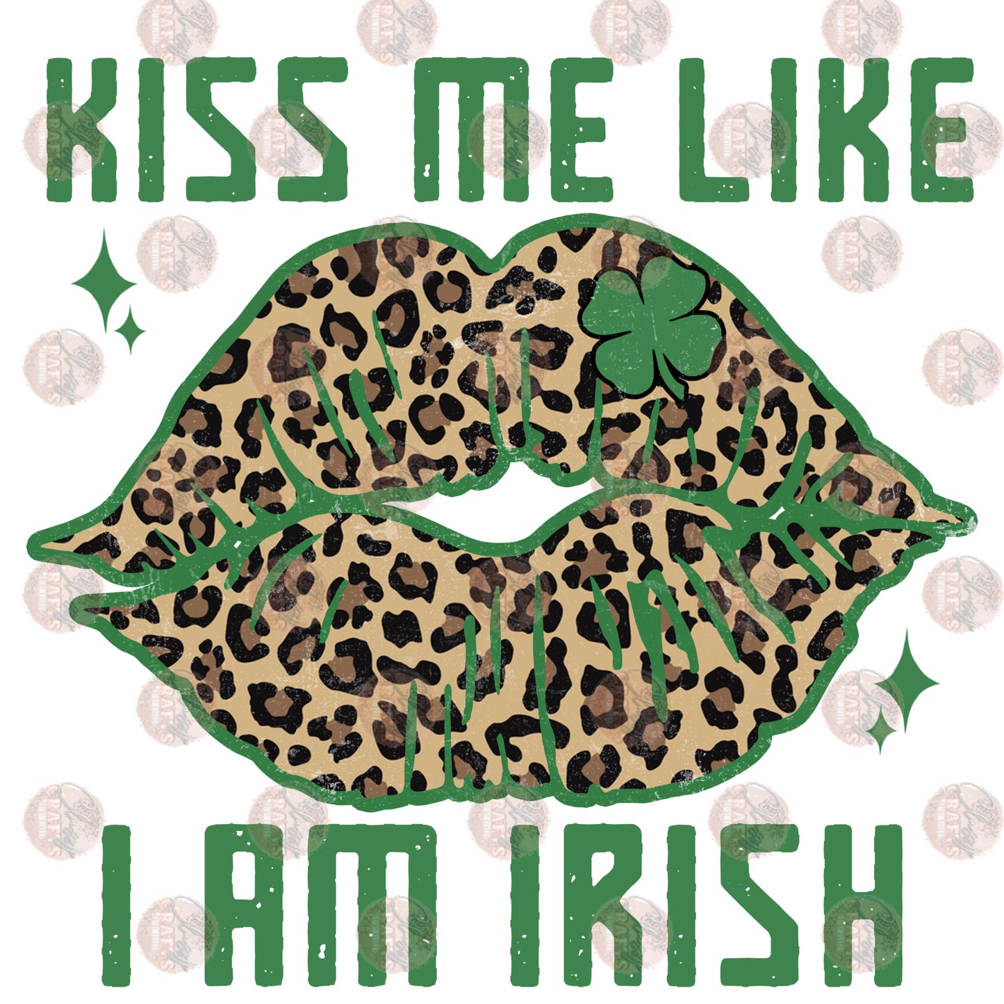 Kiss Me Like I Am Irish Transfer