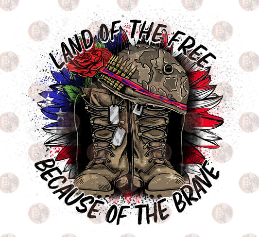 Land Of The Free Because Of The Brave- Sublimation Transfer