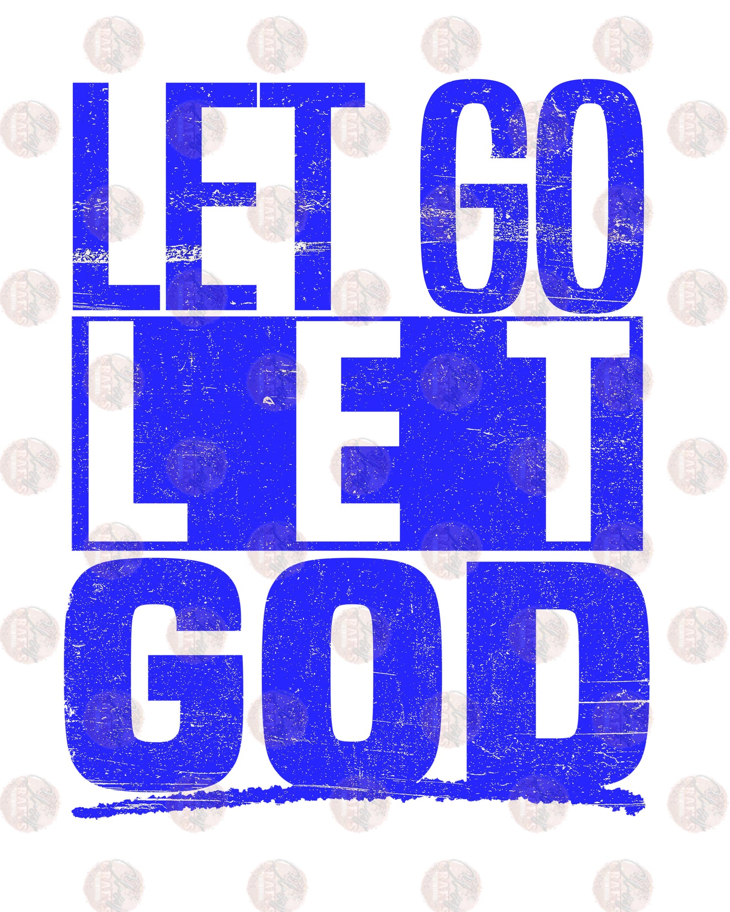 Let Go Let God/ Blue Transfer