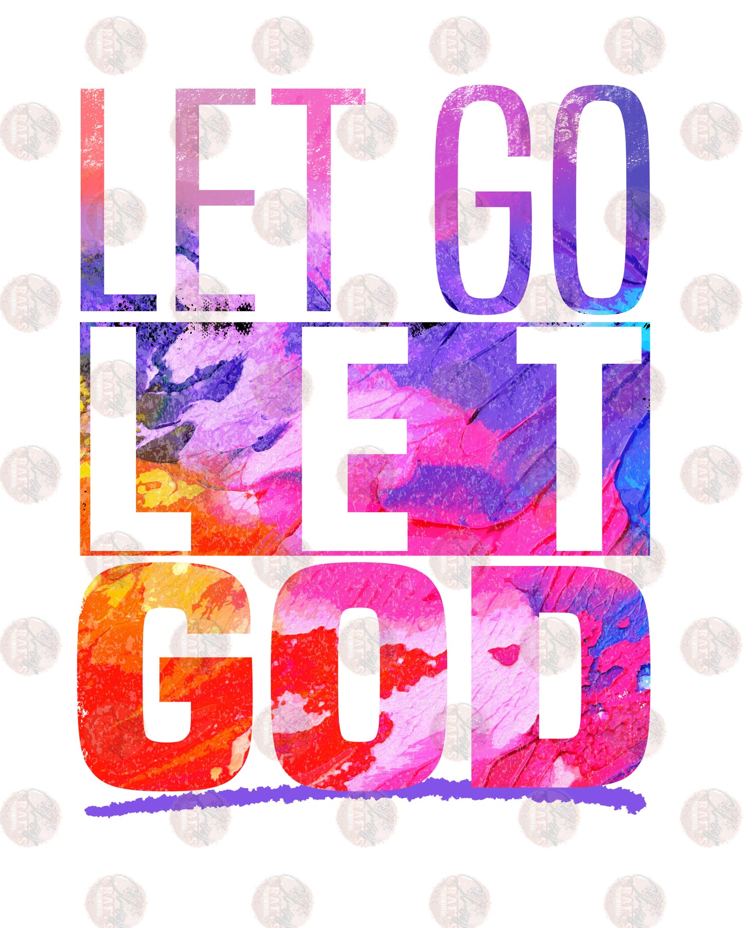 Let Go Let God/ Multicolored Transfer