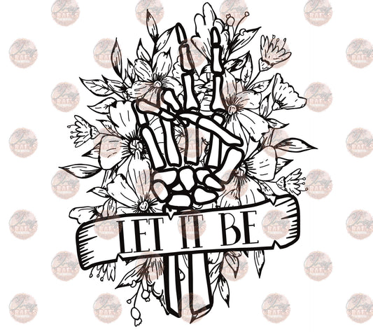 Let It Be Skelly Peace B&W -Sublimation Transfer