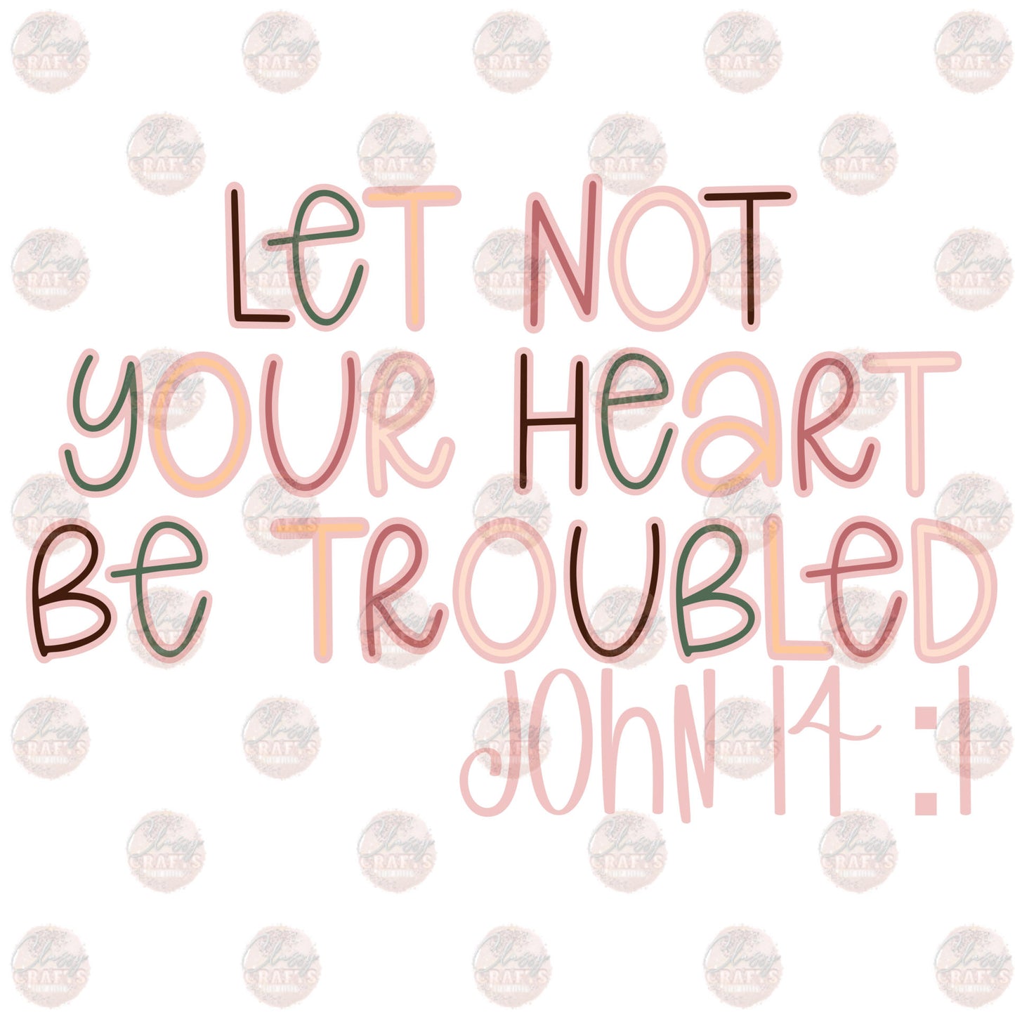 Let Not Your Heart Be Troubled Transfer