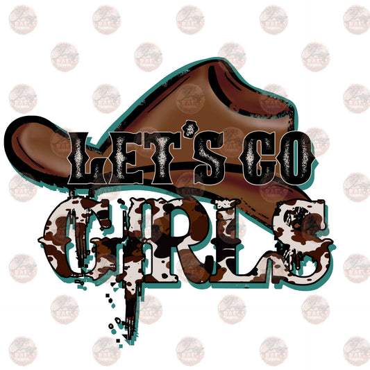 Let's Go Girls Cowhide- Sublimation Transfer