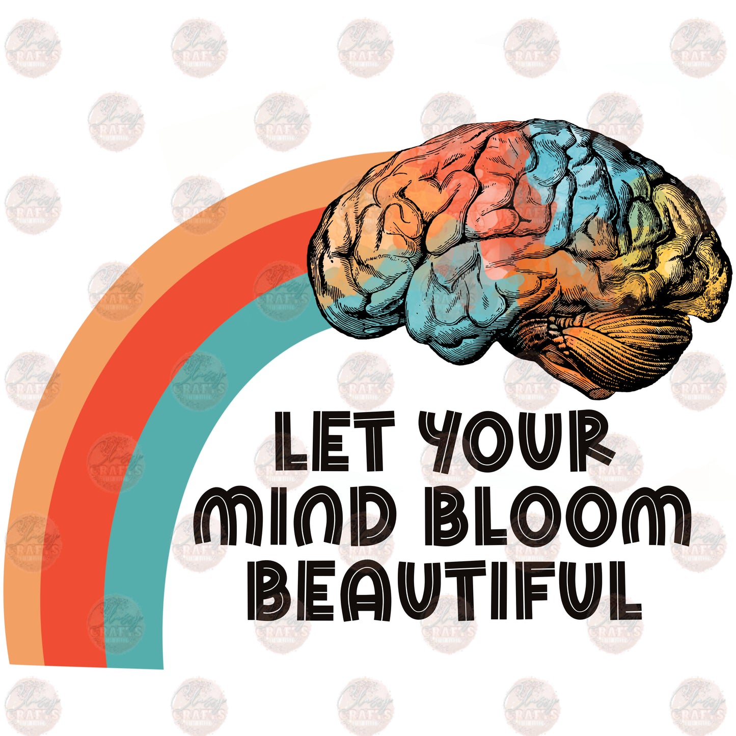 Let Your Mind Bloom- Sublimation Transfer