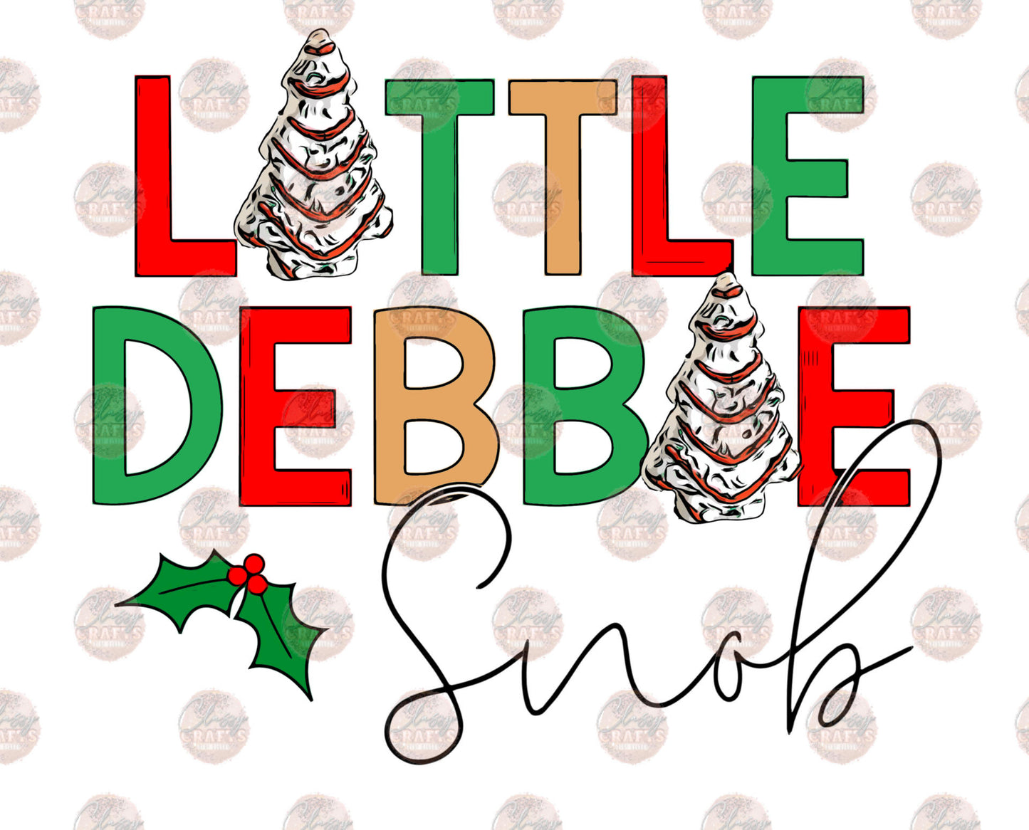 Little Debbie Snob- Sublimation Transfer