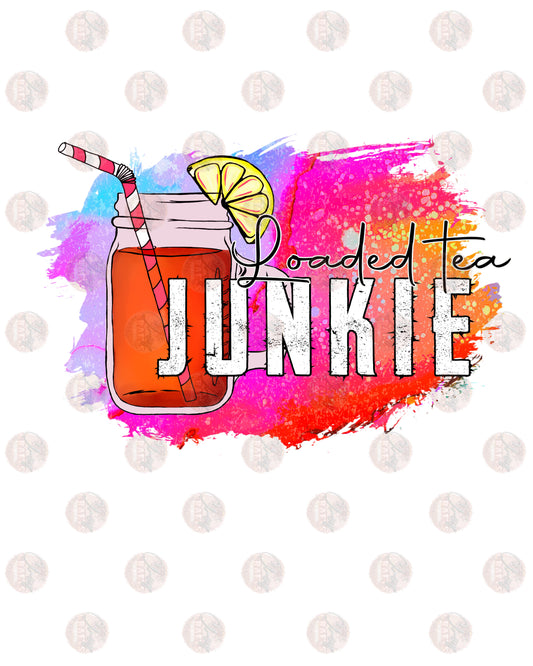 Loaded Tea Junkie Multicolored- Sublimation Transfer