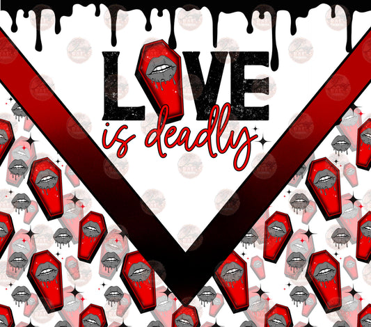 Love Is Deadly Tumbler Wrap - Sublimation Transfer