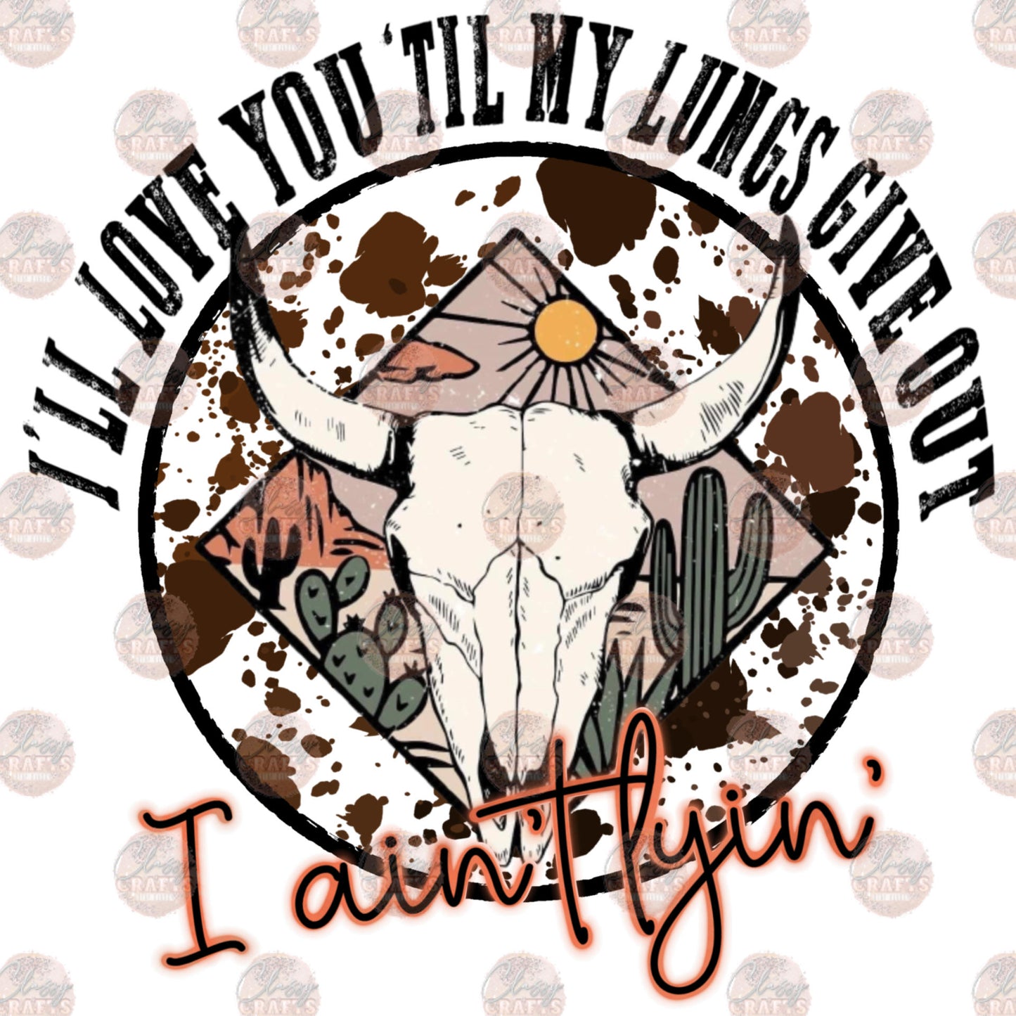 Love You Till My Lungs Give Out Skull - Sublimation Transfer