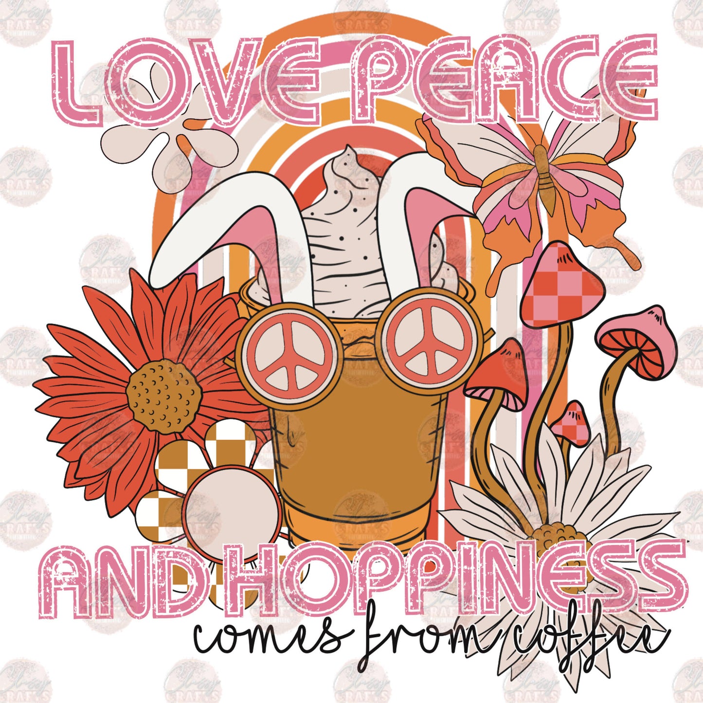 Love Peace And Hoppiness Comes From Coffee Transfer