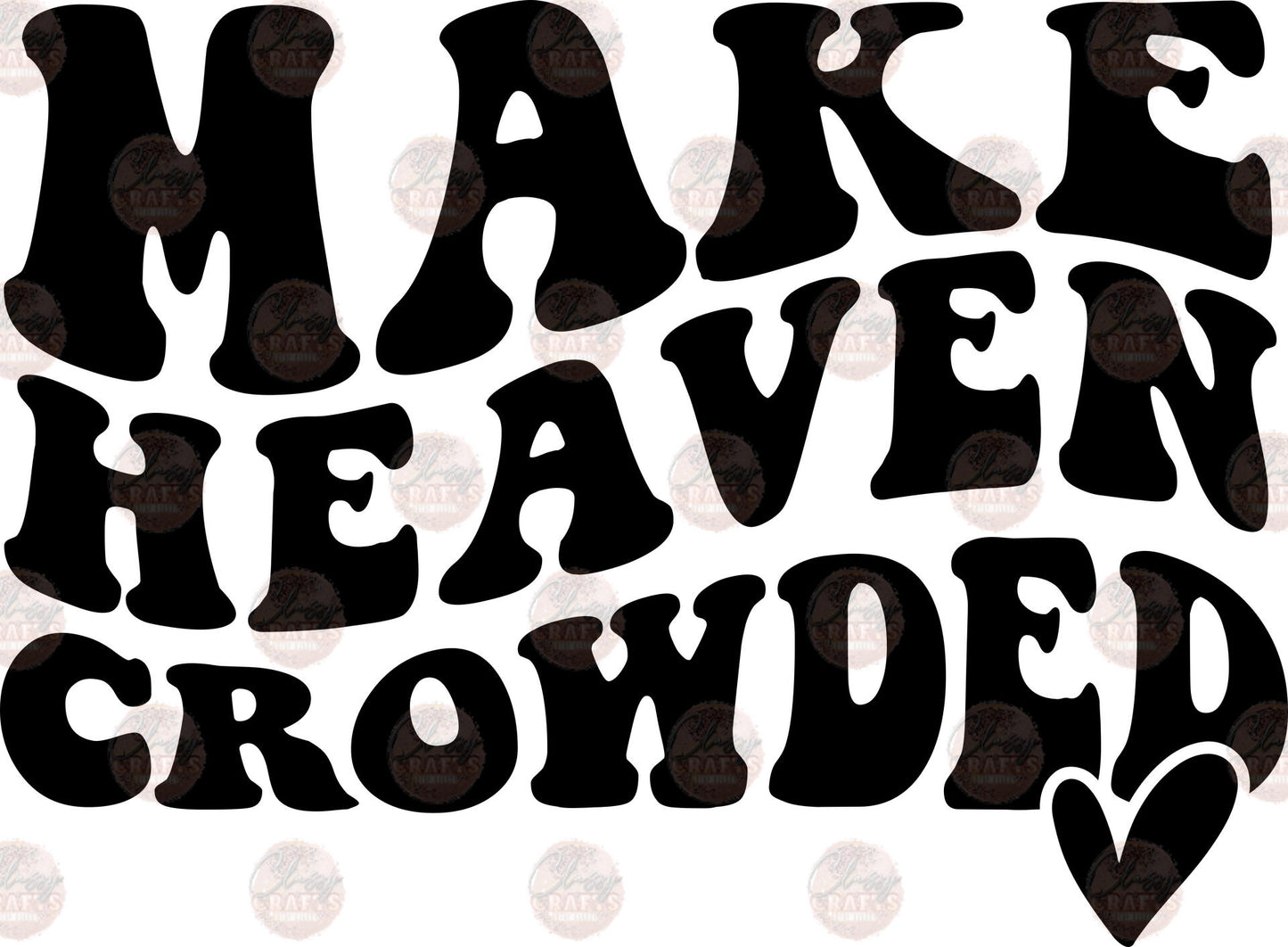 Make Heaven Crowded Transfer