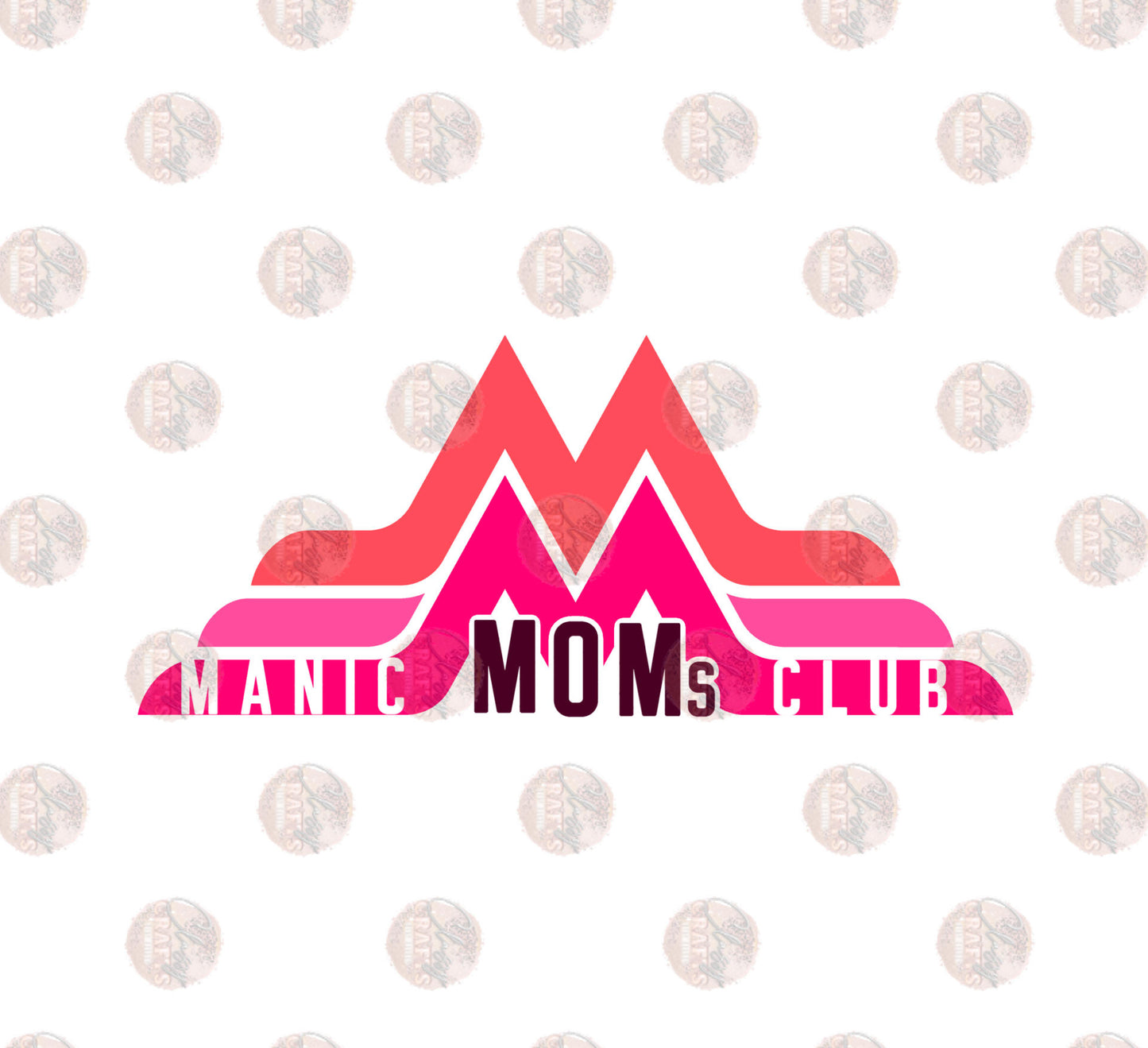 Manic Moms Club Pinks Transfer