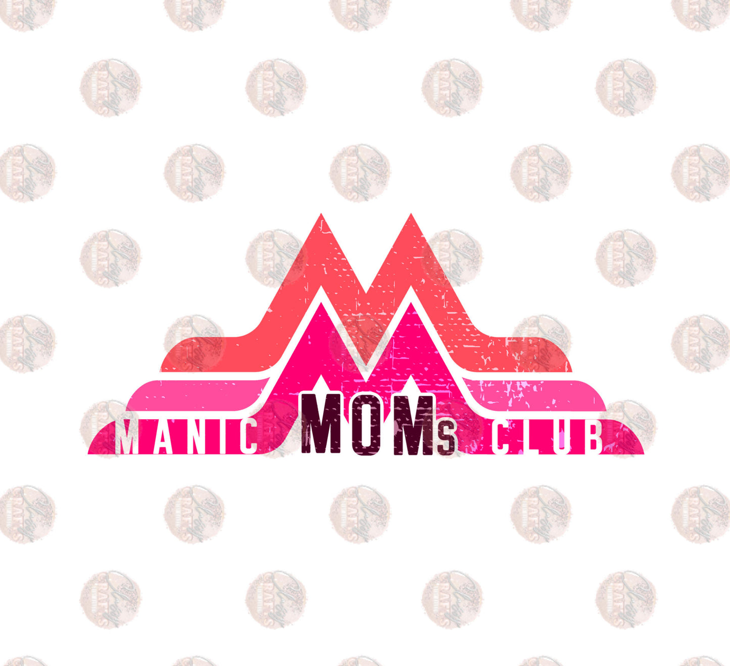 Manic Moms Club Pinks Distressed Transfer