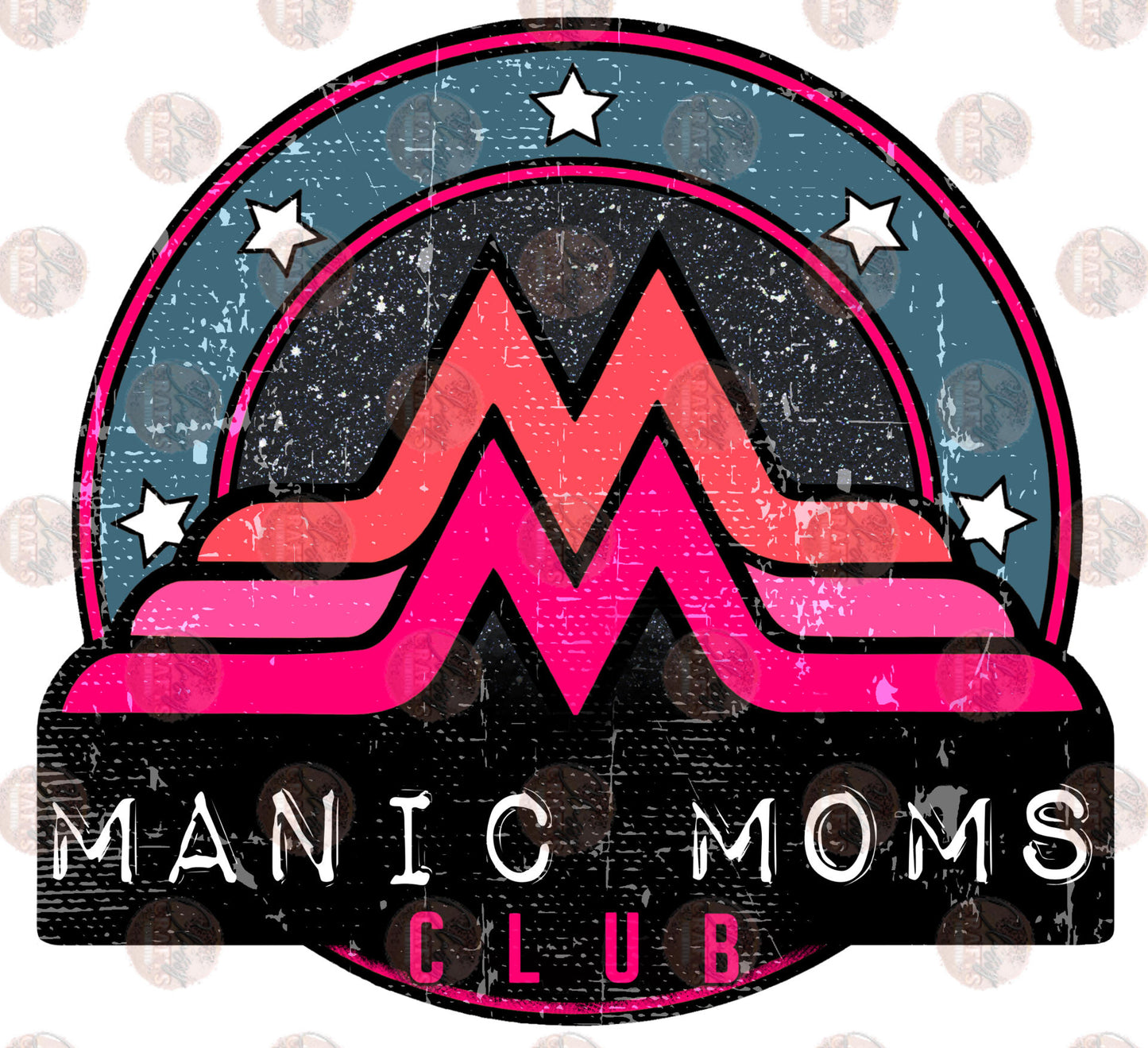 Manic Moms Club Pinks Distressed with Background Transfer