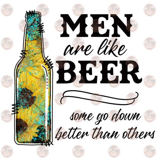 Men Are Like Beer - Sublimation Transfer