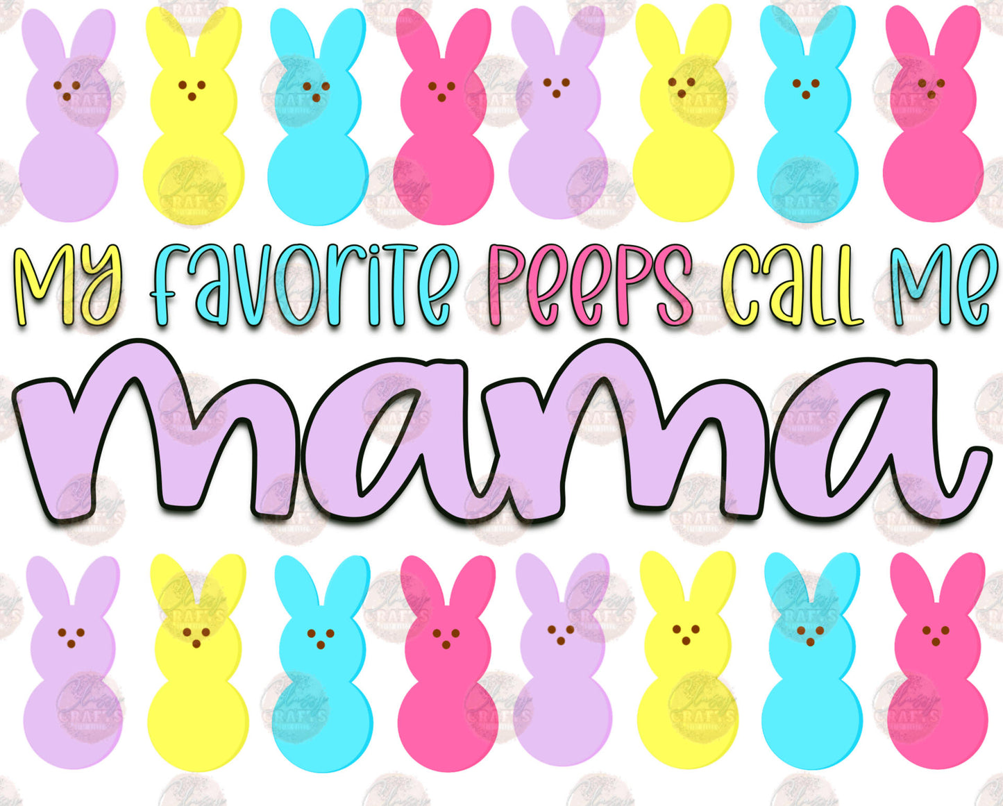 My Favorite Peeps Call Me Mama Transfer