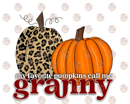 My Favorite Pumpkins Call Me Granny- Sublimation Transfer