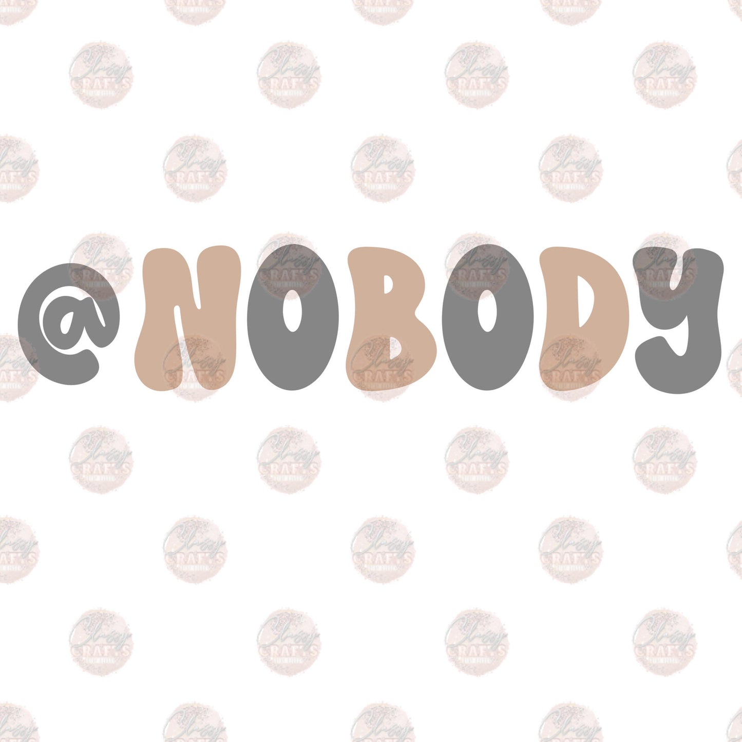 Nobody - Sublimation Transfer