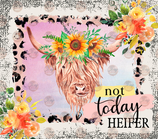 Not Today Heifer Tumbler Wrap - Sublimation Transfer