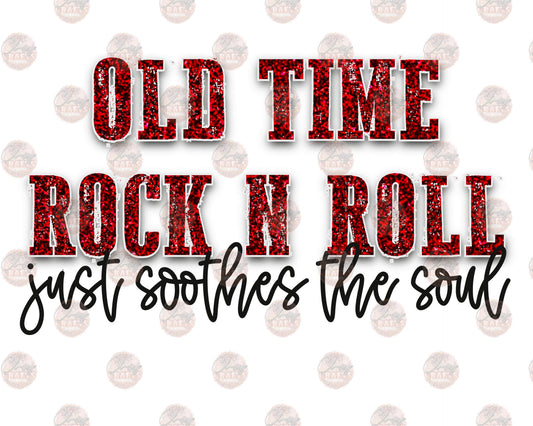 Old Time Rock and Roll- Sublimation Transfer