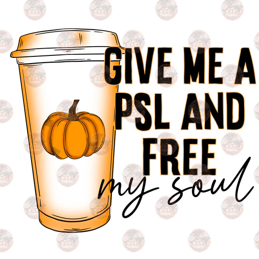 PSL and Free My Soul -Sublimation Transfer