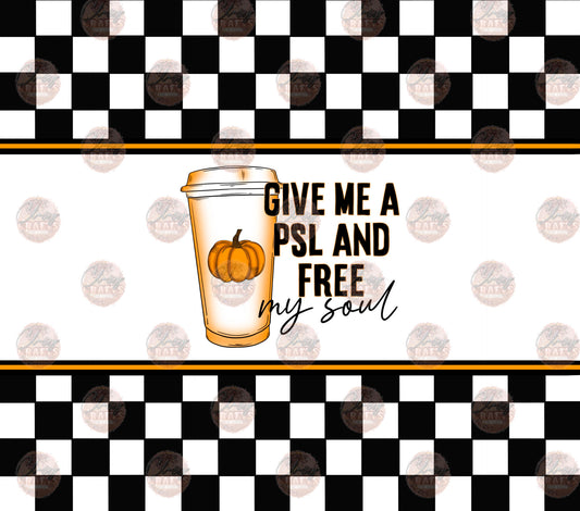 PSL and Free My Soul Tumbler Wrap- Sublimation Transfer