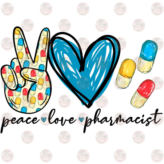Peace. Love. Pharmacist. - Sublimation Transfer