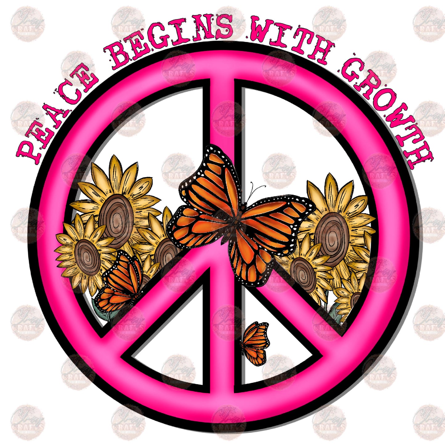 Peace Begins With Growth- Sublimation Transfer