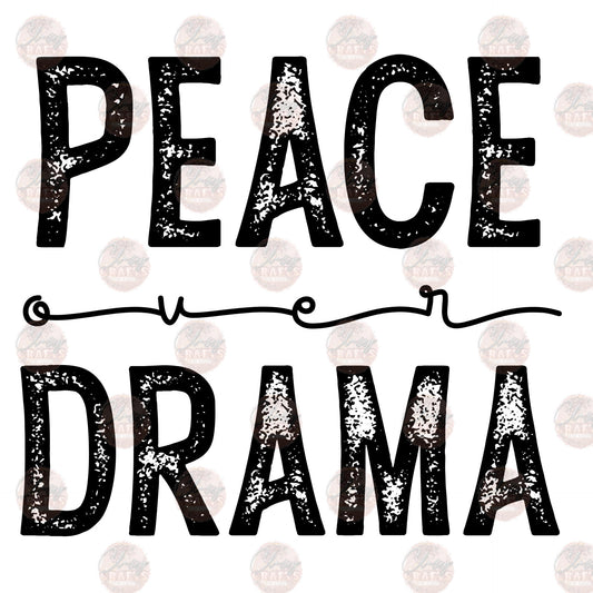 Peace Over Drama - Sublimation Transfer