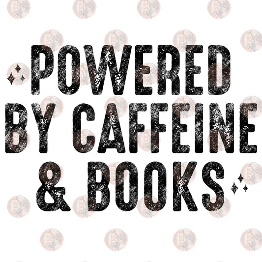 Powered By Caffeine & Books - Sublimation Transfer