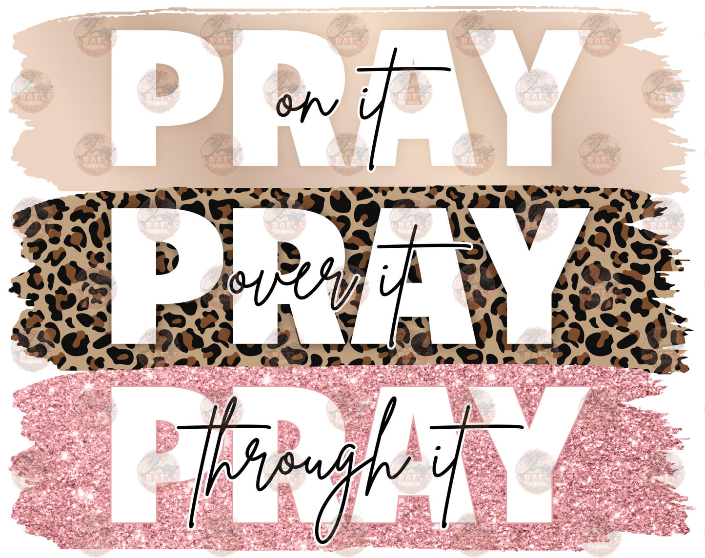 Pray On It, Over It, Through It Transfer