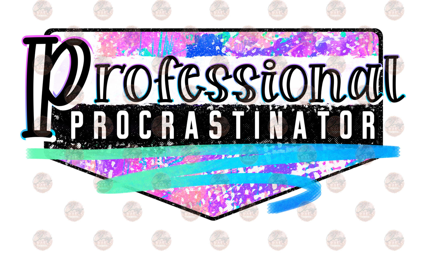 Professional Procrastinator- Sublimation Transfer