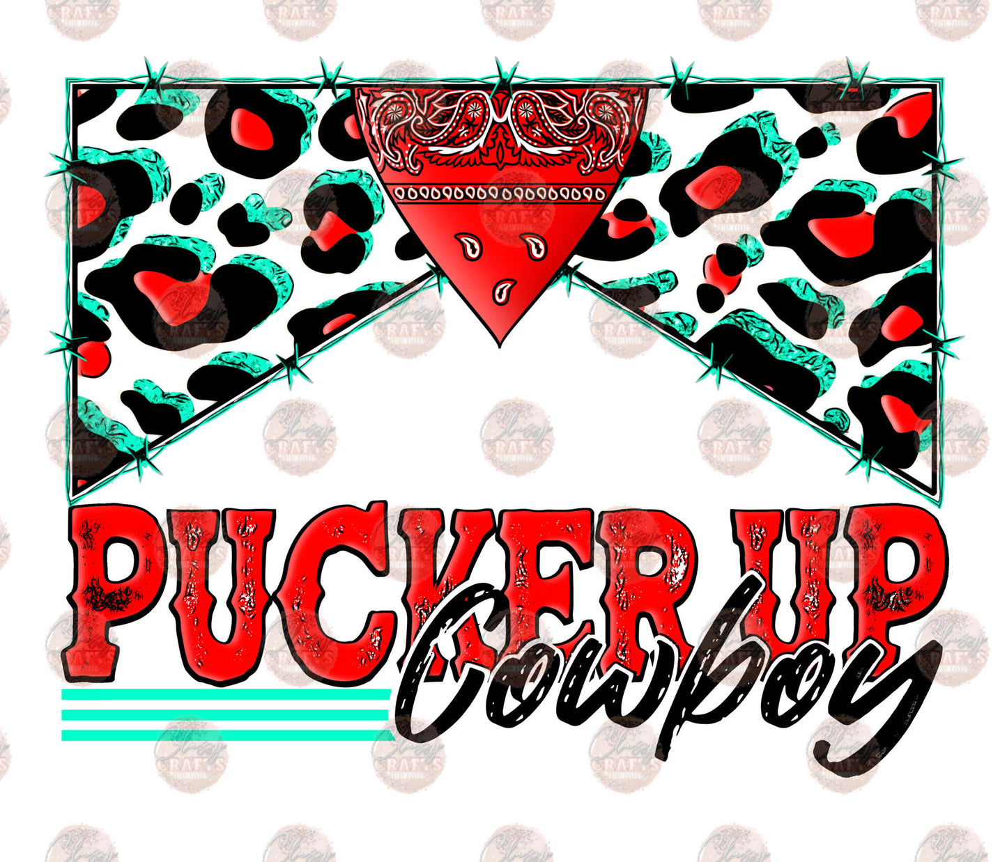 Pucker Up Cowboy- Sublimation Transfer