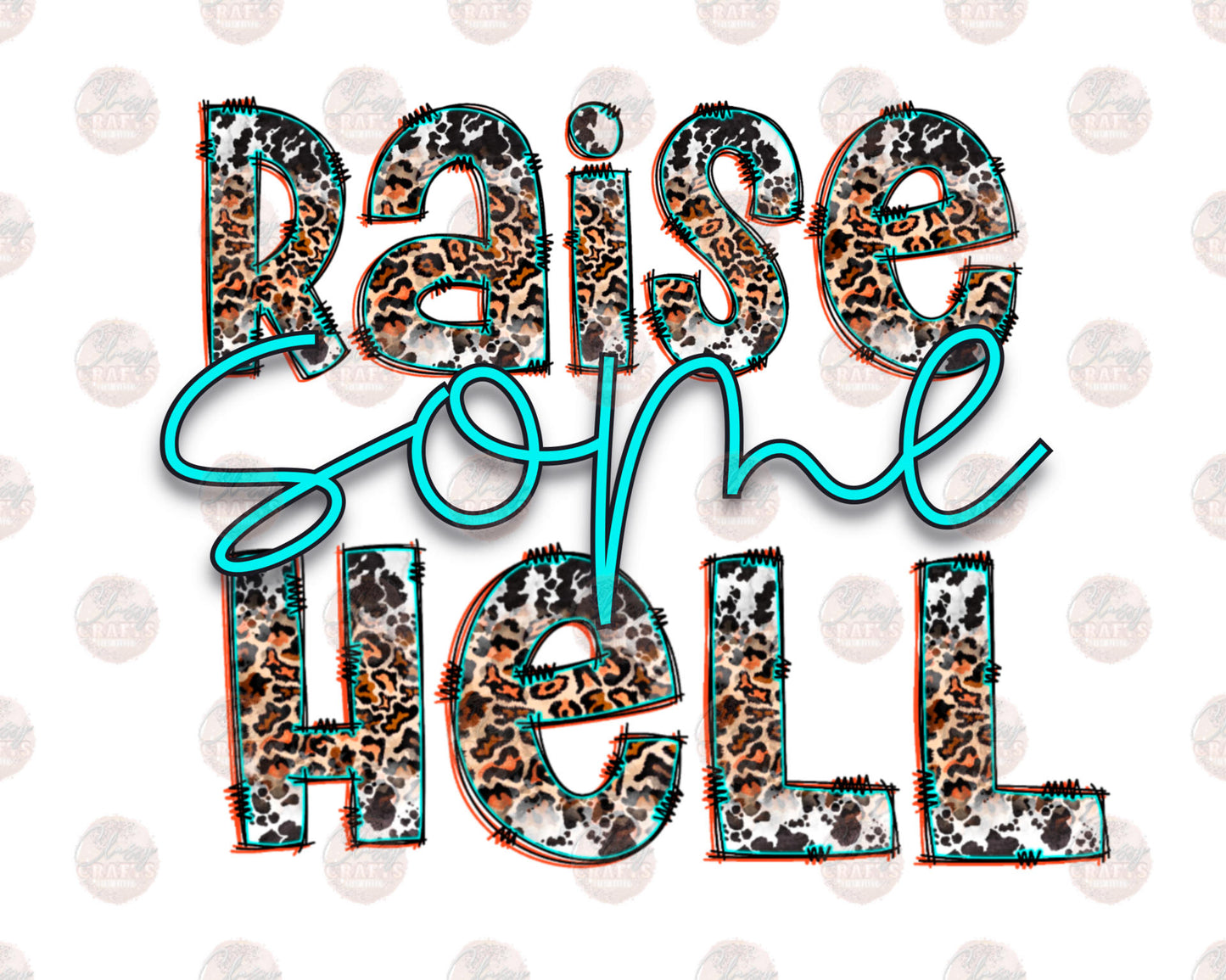 Raise Some Hell - Sublimation Transfer