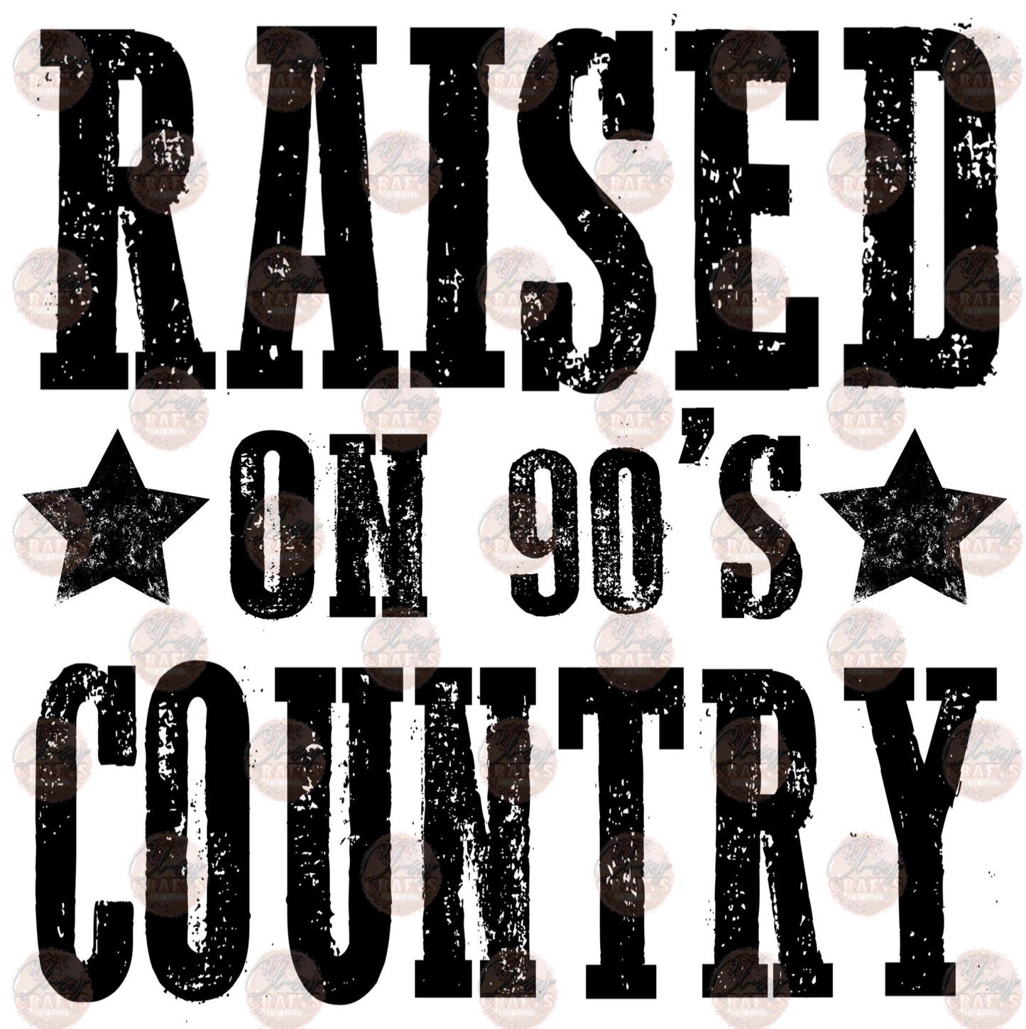 Raised On 90's Country Black Transfer
