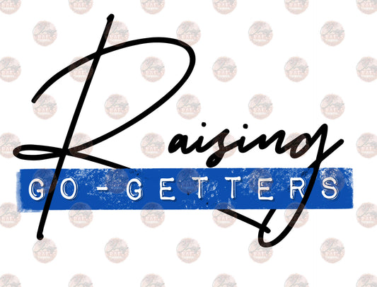 Raising Go Getters Blue - Sublimation Transfer