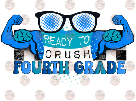 Ready To Crush Fourth Grade- Sublimation Transfer