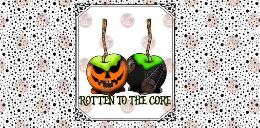 Rotten To The Core 2 Tumbler Wrap- Sublimation Transfer