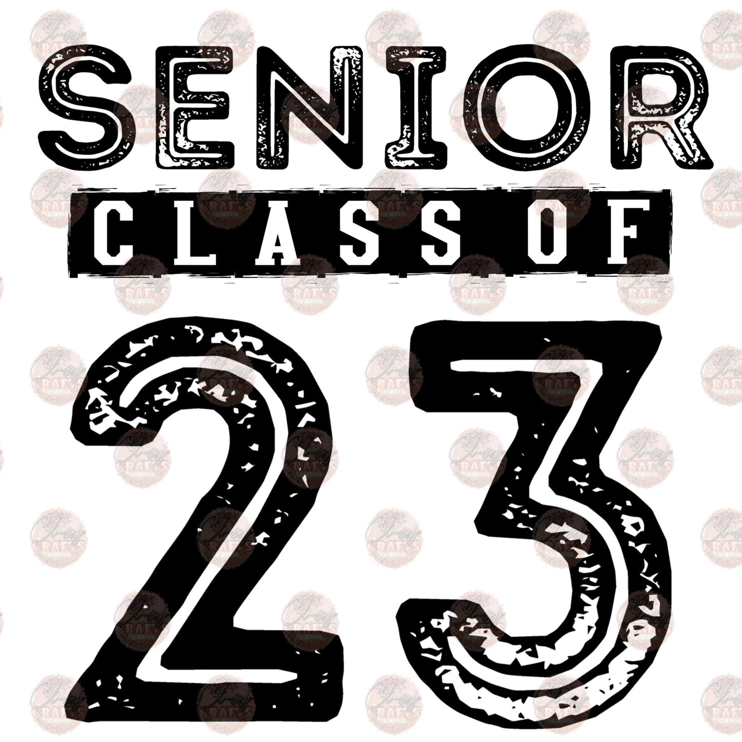 Senior Class Of 23 2 - Sublimation Transfer