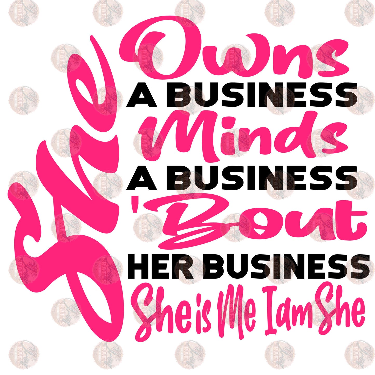 She Owns A Business Hot Pink - Sublimation Transfer