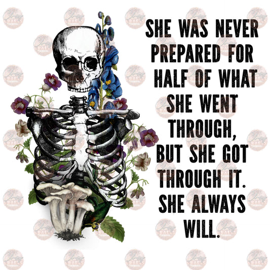 She Was Never Prepared - Sublimation Transfer