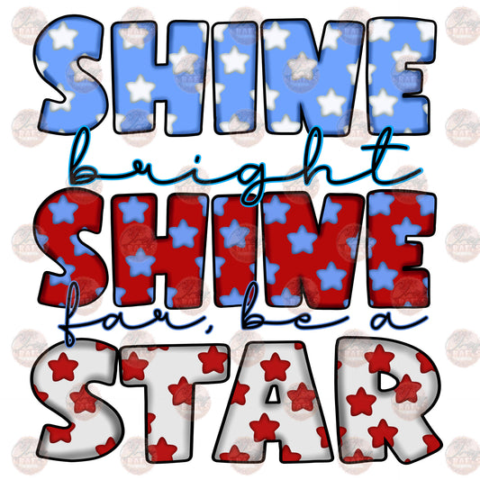 Shine Bright - Sublimation Transfer