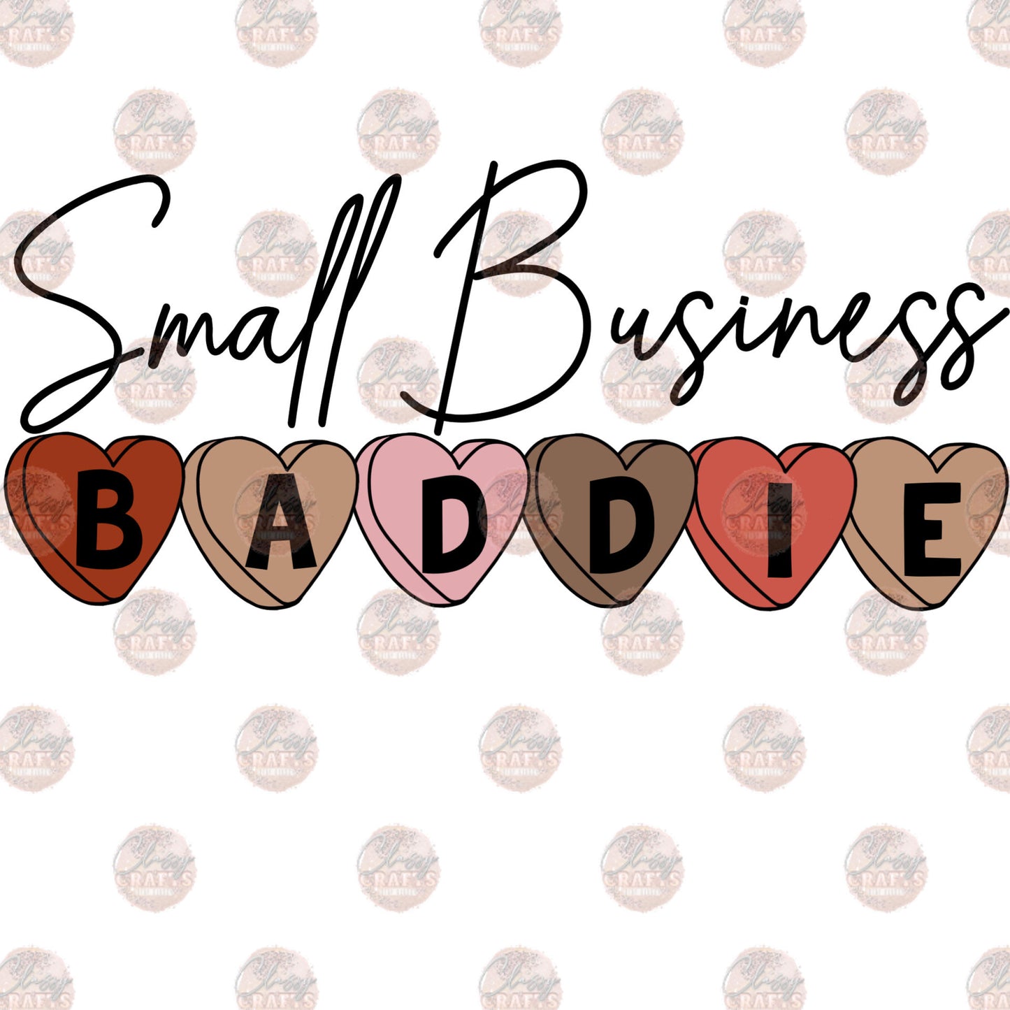 Small Business Baddie Hearts - Sublimation Transfer