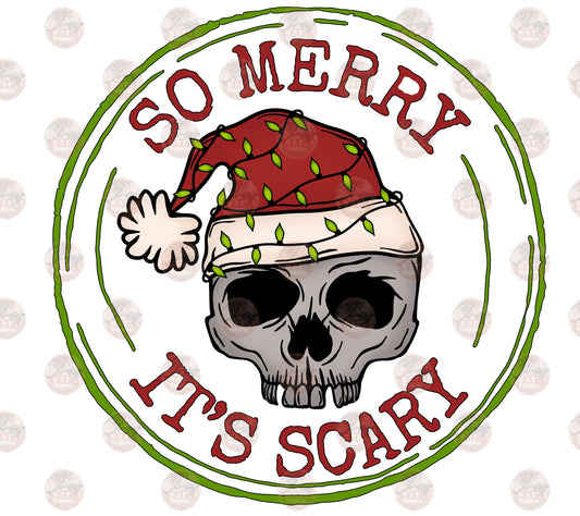 So Merry It's Scary FC - Sublimation Transfer