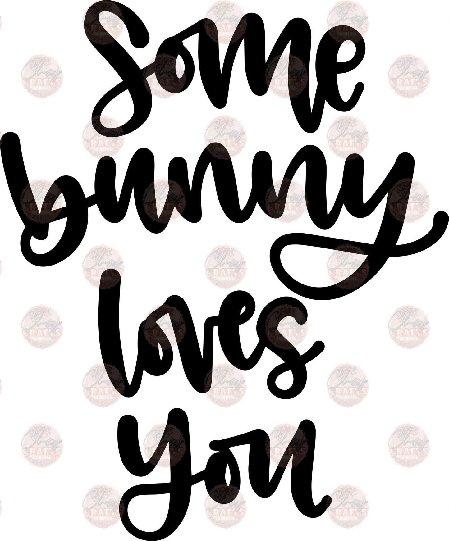 Some Bunny Loves You Transfer