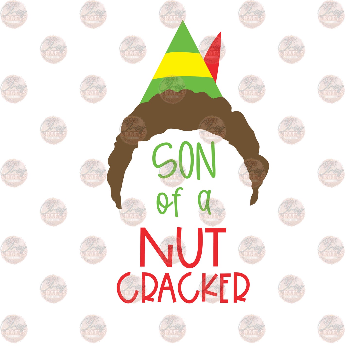 Son Of A Nut Cracker - Sublimation Transfer